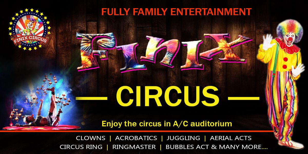 Finix Events Finix Circus - Lucknow, Ravindralaya: Lucknow, 20 April 2025