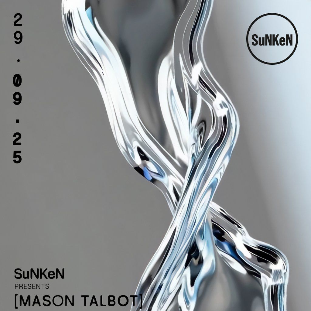 Sunken - 003 Mason Talbot - Mondays at Tank