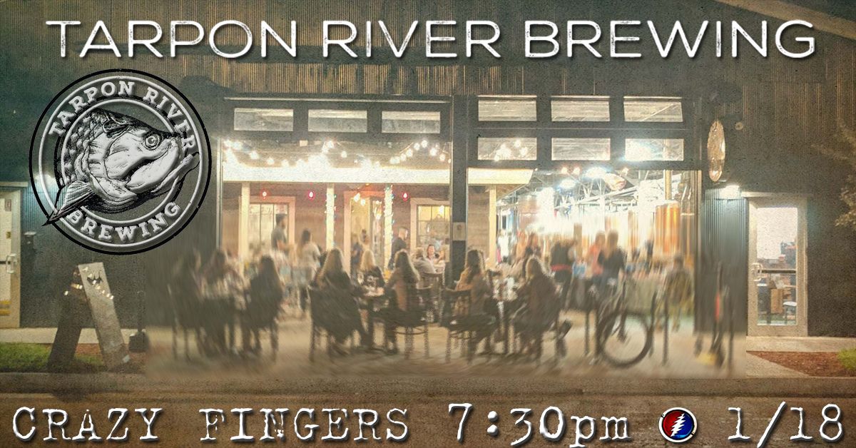 Crazy Fingers at Tarpon River Brewing