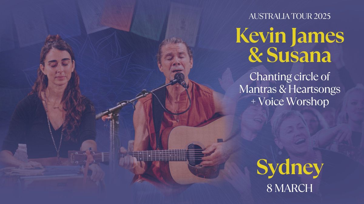 Kevin James Chanting circle of Mantras & Heartsongs + Voice Workshop - Sydney