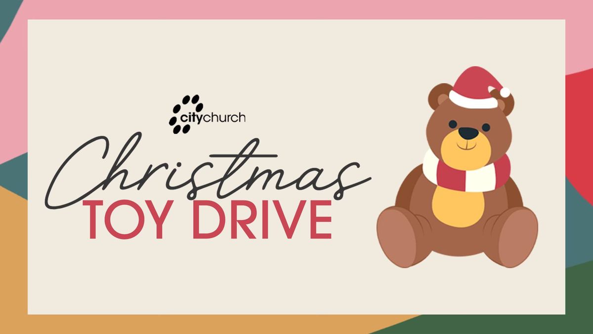 CityChurch Annual Christmas Toy Drive