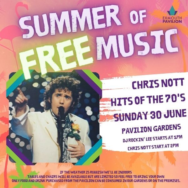 Chris Nott with Hits of the 70's Exmouth Pavilion Summer of Free Music in the Gardens