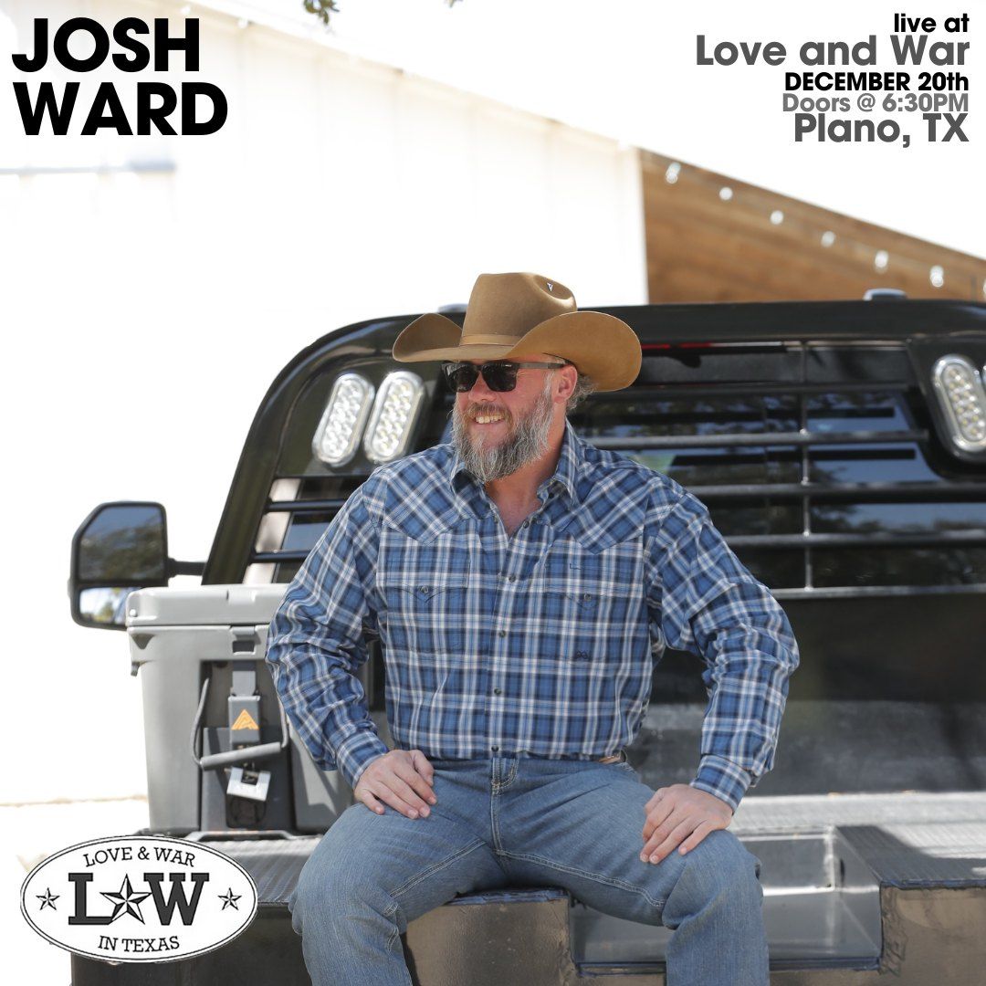 Josh Ward LIVE at Love and War (Plano, TX) 