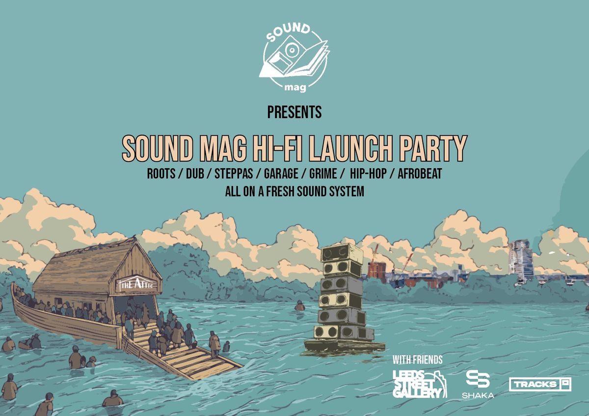 Sound Mag Hi-Fi Launch Party - Plus Guests at NEW VENUE!!!