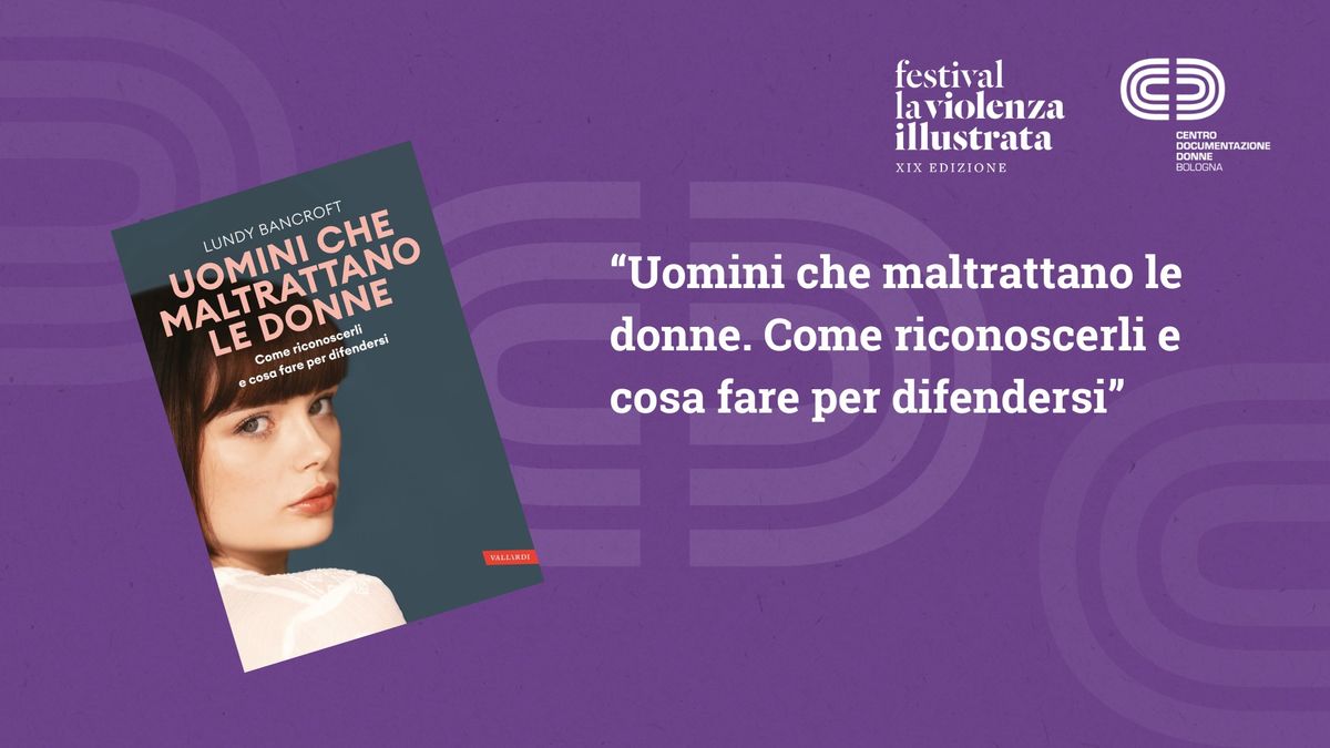 Presentazione: "Uomini che maltrattano le donne: come riconoscerli e cosa fare per difendersi"