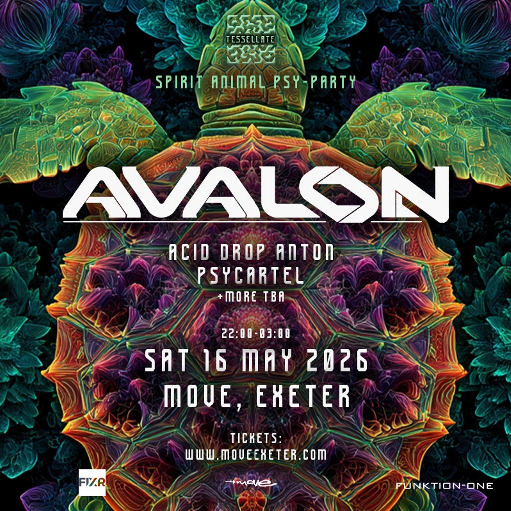 Tesselate Psy-Trance Presents: Avalon | Move Exeter