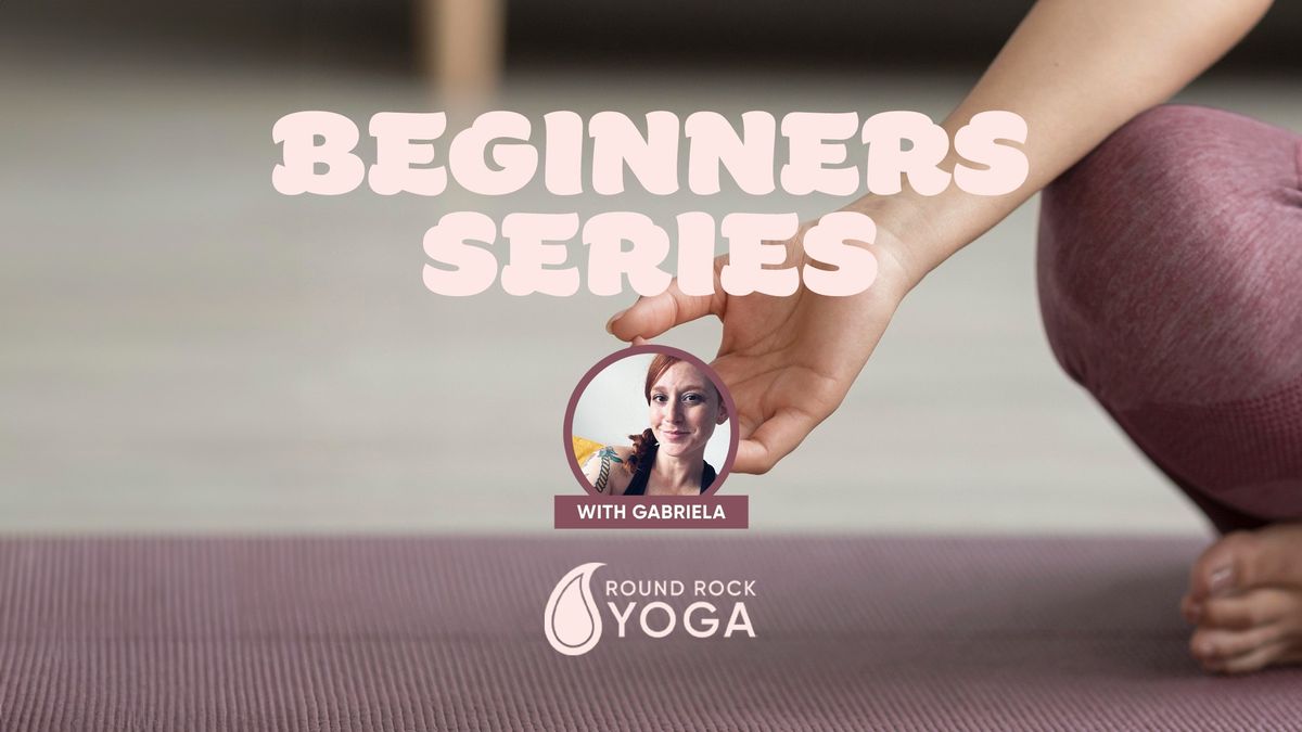 Beginners Series with Gabriela