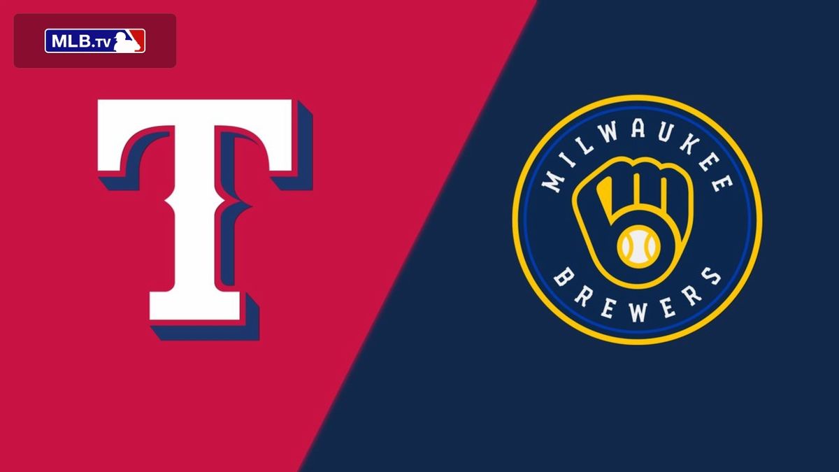 Milwaukee Brewers at Texas Rangers