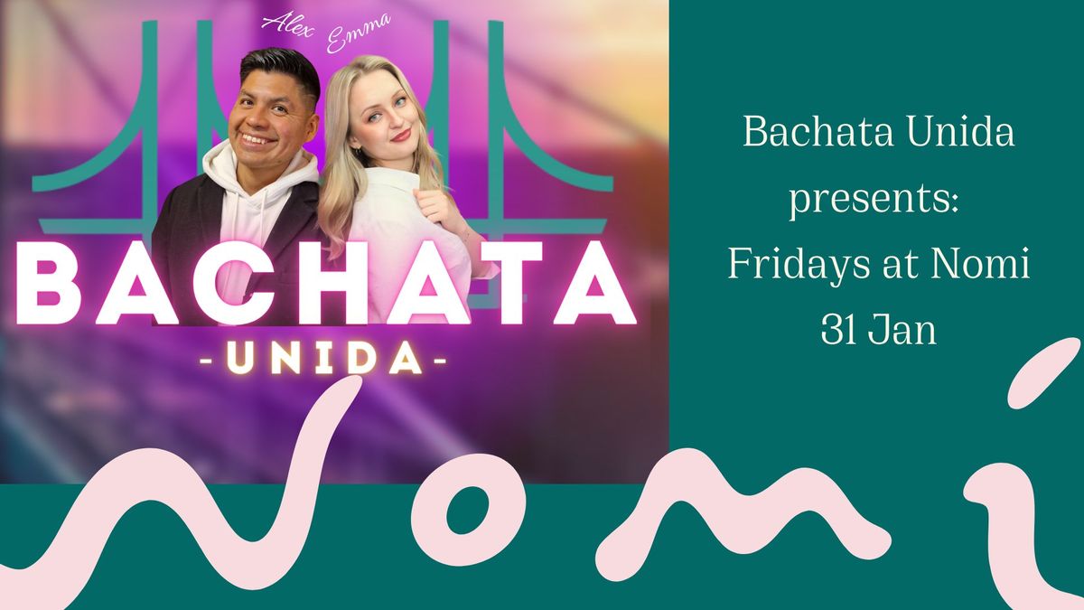 Bachata Unida presents: Fridays at Nomi