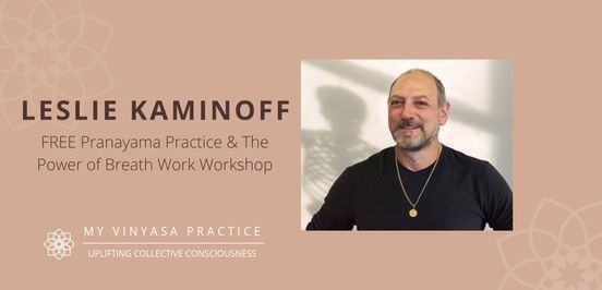 FREE Leslie Kaminoff Event: Pranayama & Power of the Breath Workshop