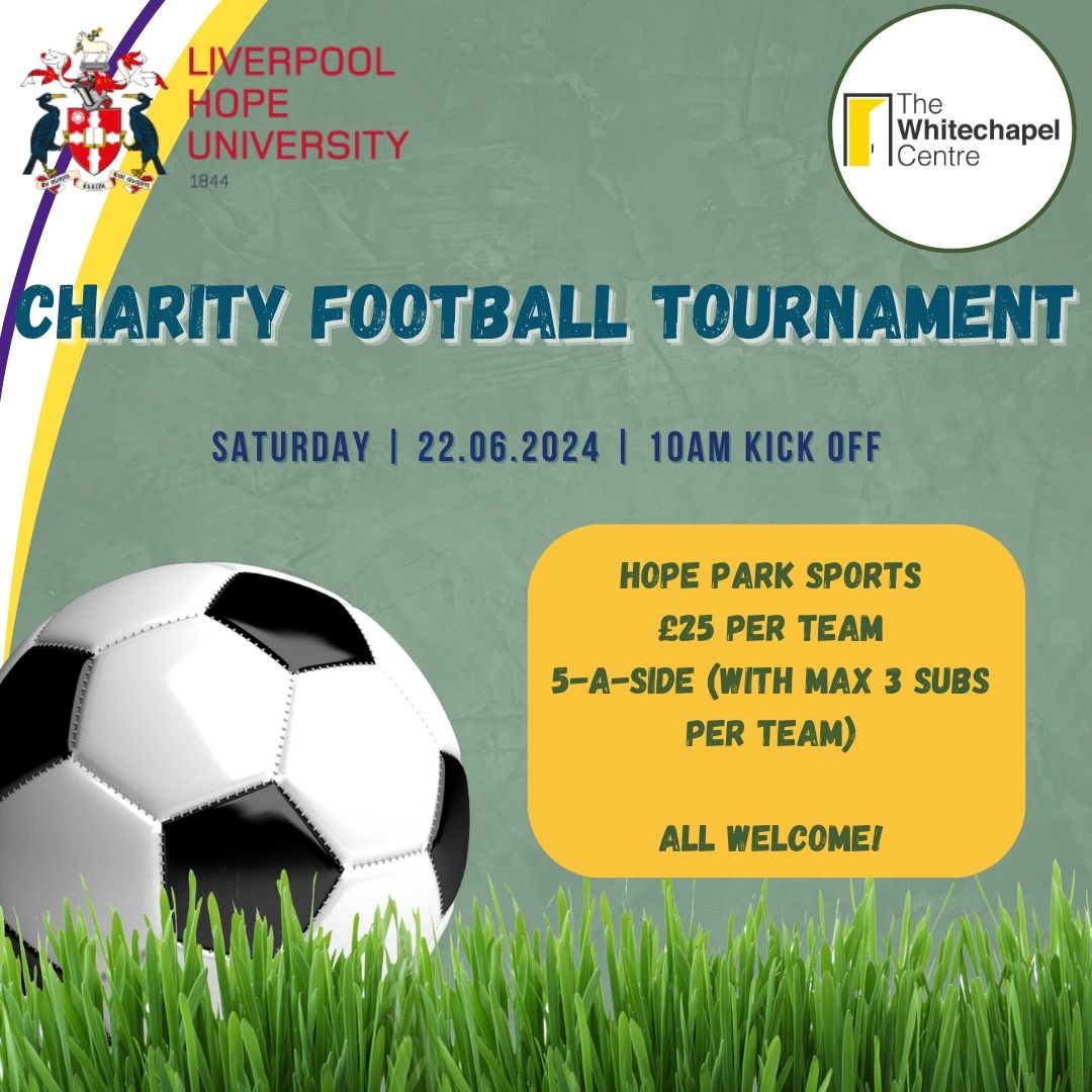 Charity Football Tournament | Liverpool Hope University | Whitechapel Centre