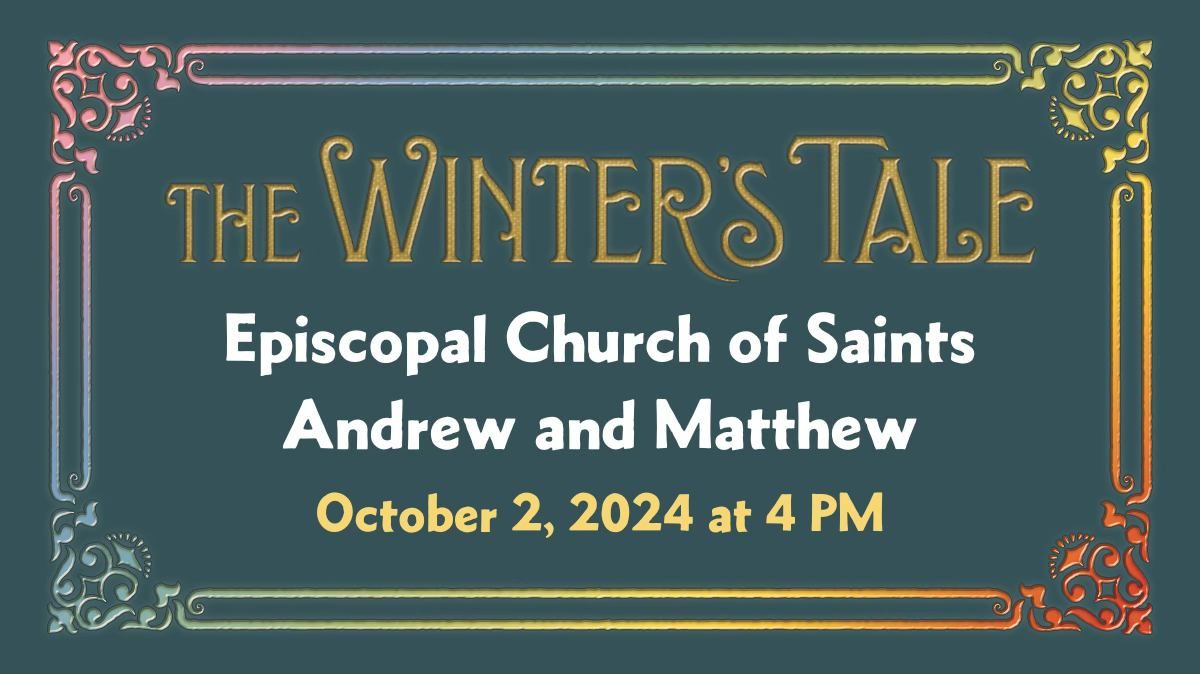 The Winter's Tale - Episcopal Church of Saints Andrew and Matthew