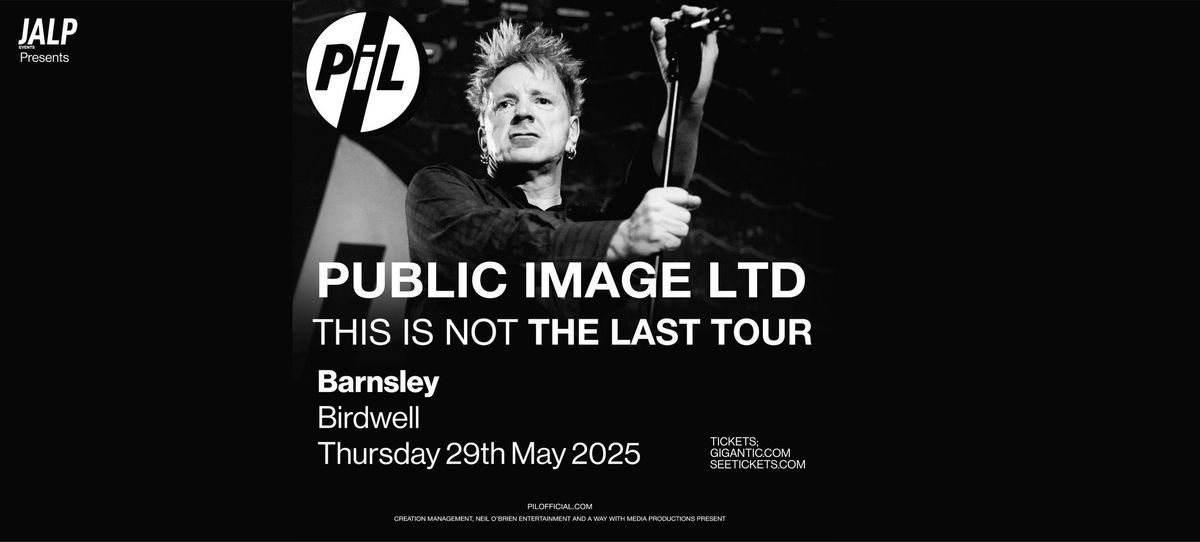 PiL - Public Image Ltd - This Is Not The Last Tour