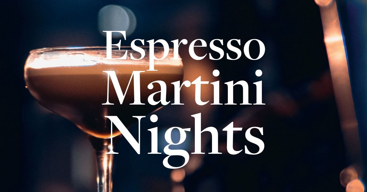 Espresso Martini Nights