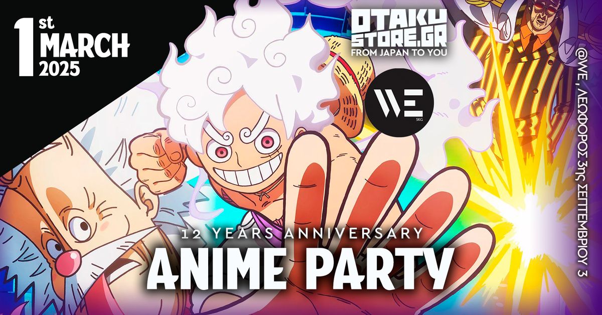 \u26a112 YEARS OTAKUSTORE ANIME PARTY\u26a1