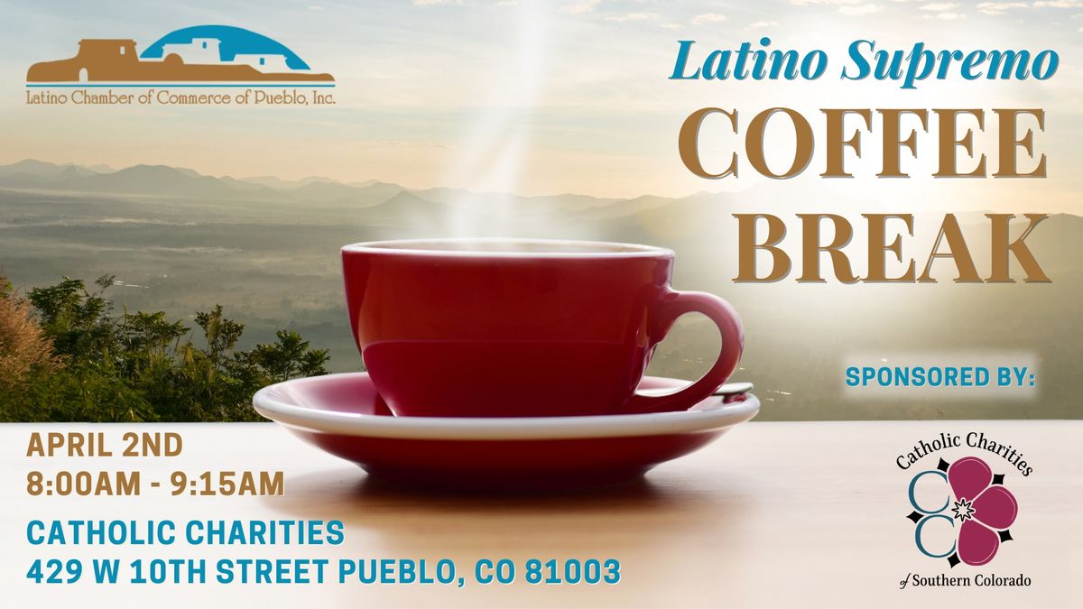 Latino Supremo Coffee Break Sponsored by Catholic Charities