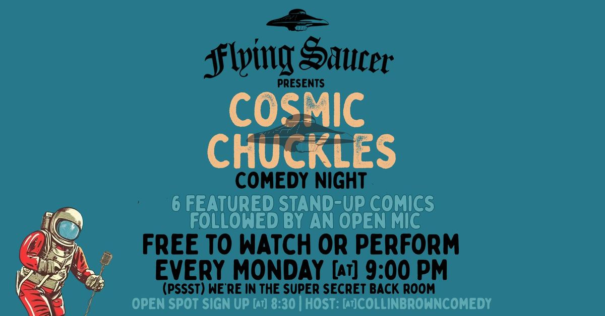 Cosmic Chuckles - Weekly Stand-Up Comedy @ Flying Saucer Raleigh