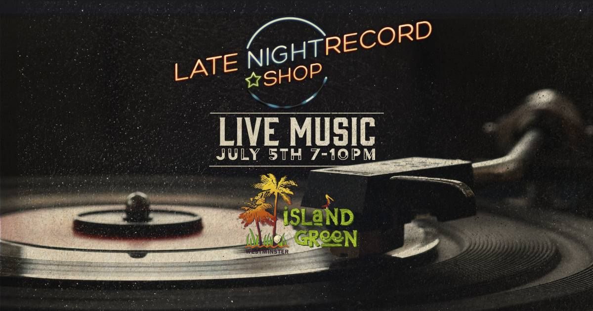 Late Night Record Shop @ Island Green