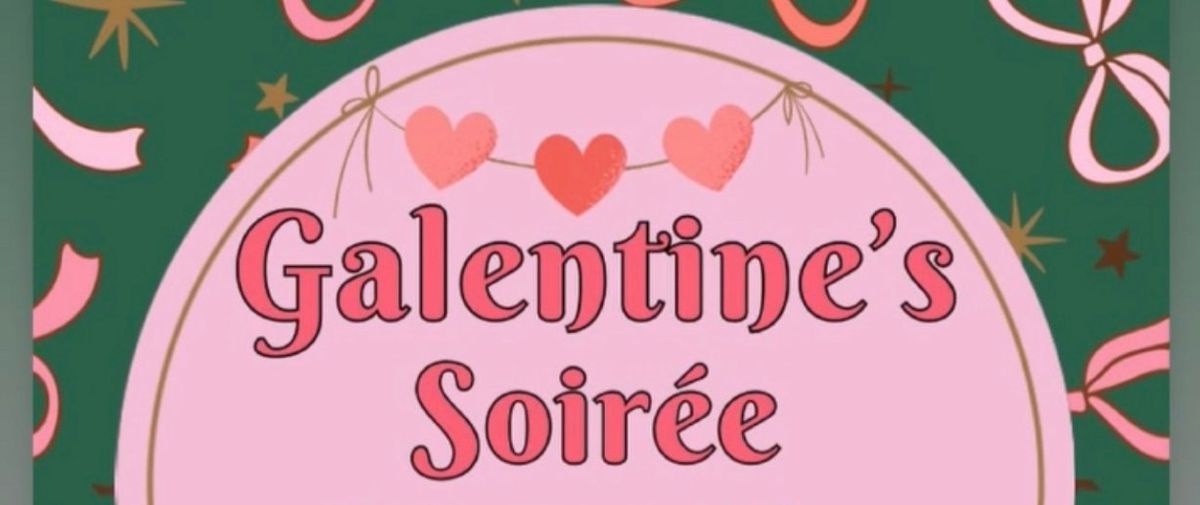 Galentine Soiree