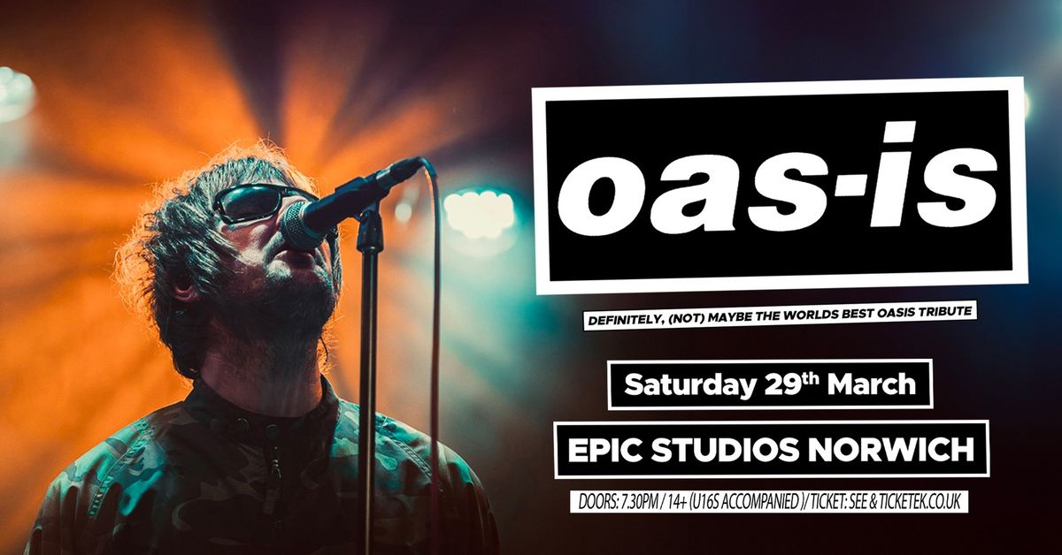 Oas-is Norwich, Epic Studios  