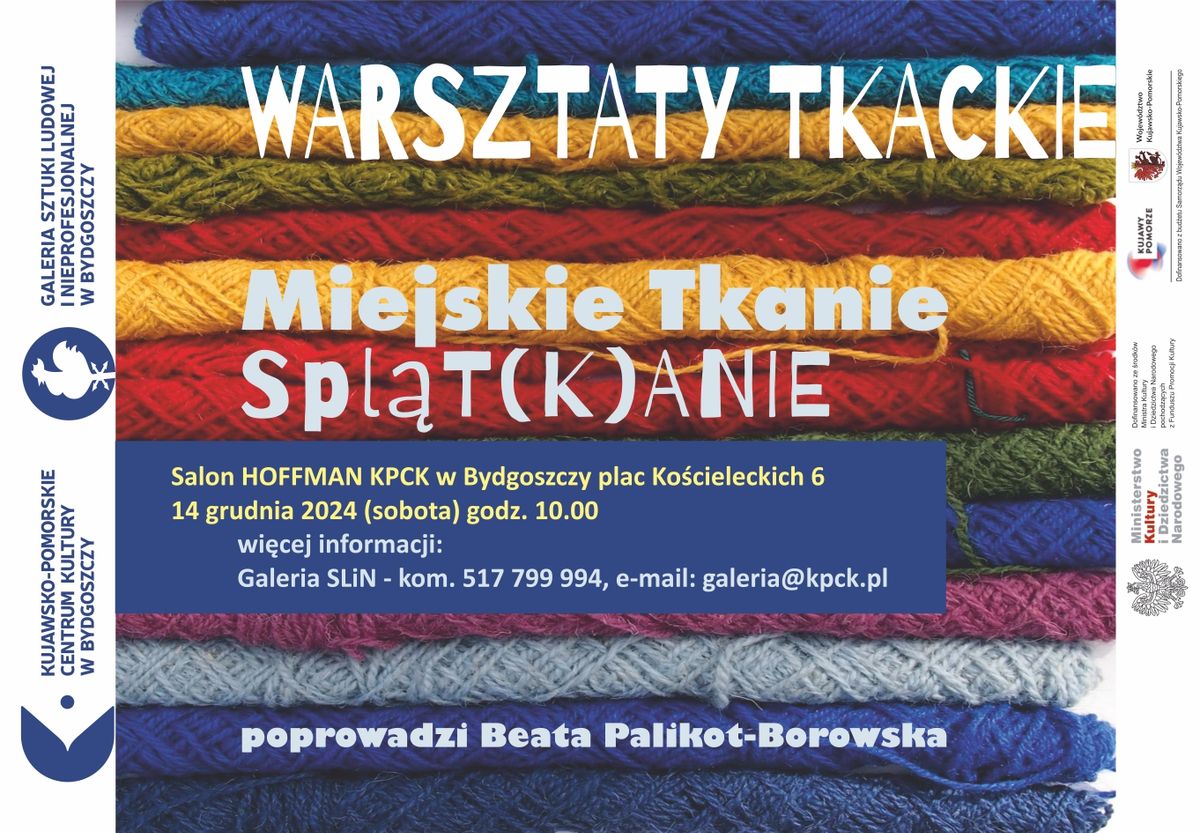 Warsztaty tkackie \u201eMiejskie Tkanie \u2013 Spl\u0105T(K)ANIE\u201d 