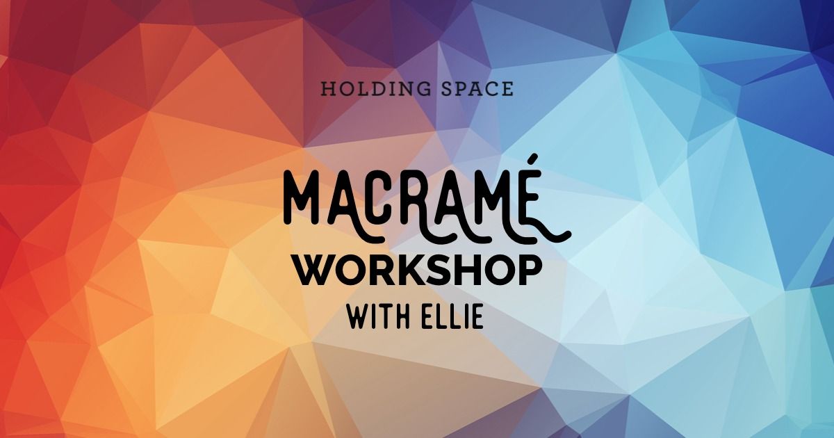 Macram\u00e9 Workshop