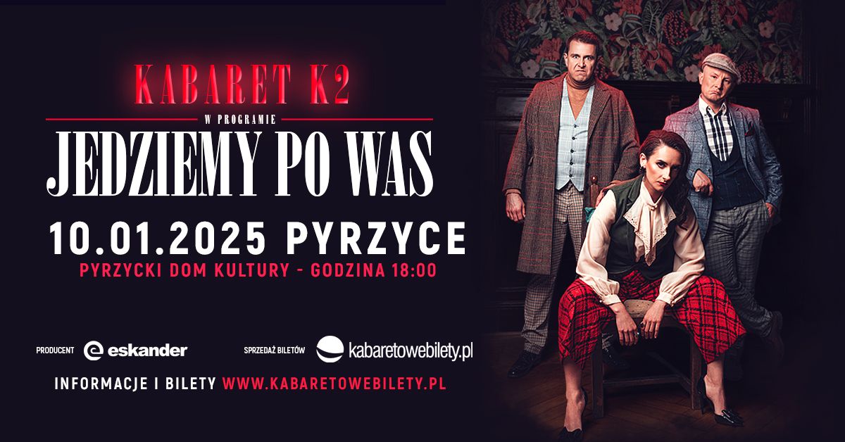 Pyrzyce \u2022 Kabaret K2 - Jedziemy po Was (2025)