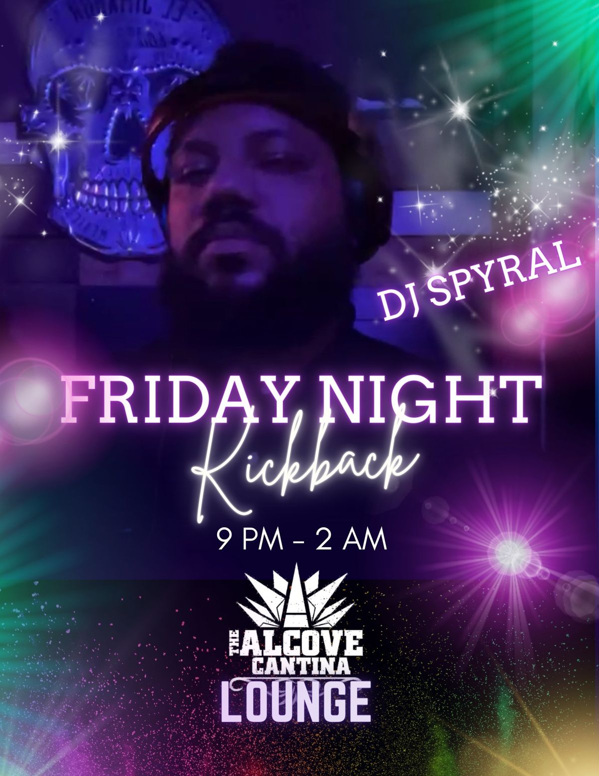 Friday Night Kickback w\/ DJ Spyral in The Lounge at The Alcove Cantina