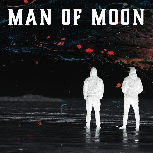 Man of Moon \/ Night & Day \/ Tue 16 Nov