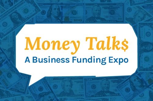 Money Talks: A Business Funding Expo 