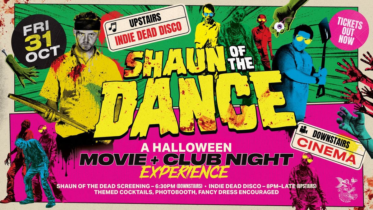 SHAUN OF THE DANCE | WATCH PARTY &amp; INDIE CLUB NIGHT