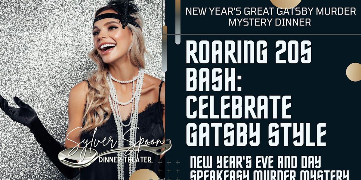 New Year's at the Speakeasy: a Roarin' 20's Murder Mystery Dinner