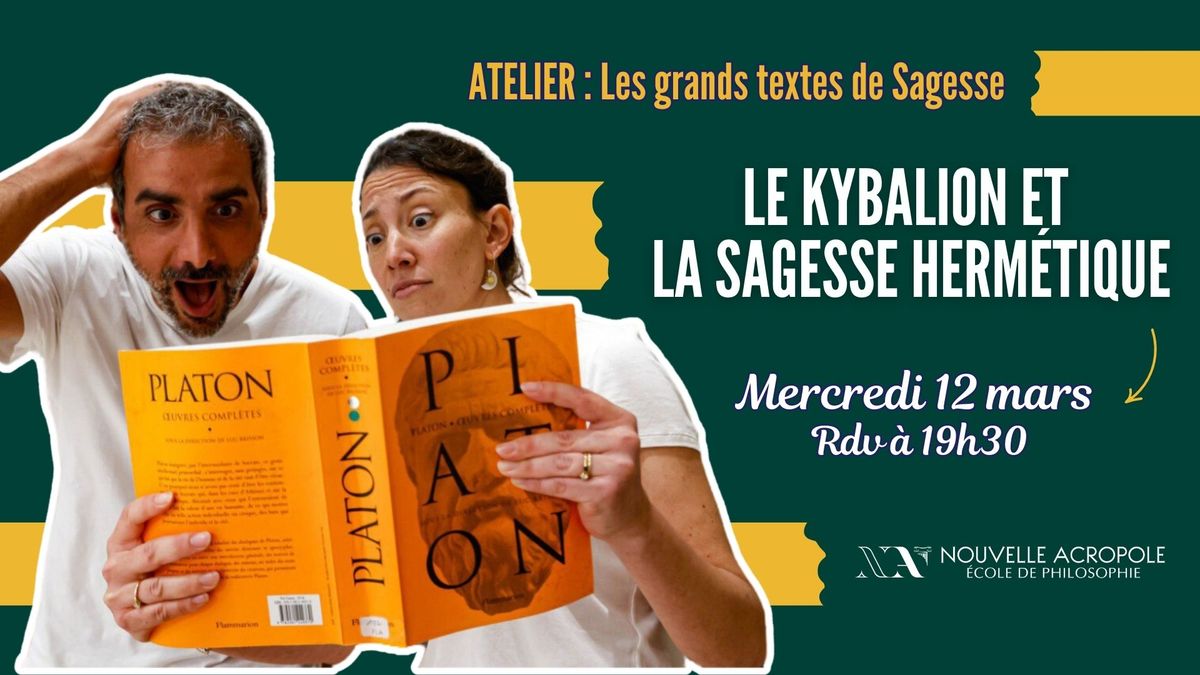 ATELIER PHILOSOPHIQUE : Le Kyballion et la sagesse Herm\u00e9tique