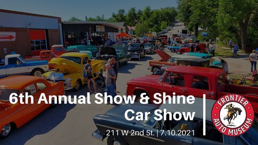 6th Annual Show Shine Car Show Frontier Auto Museum Recluse 10 July 2021