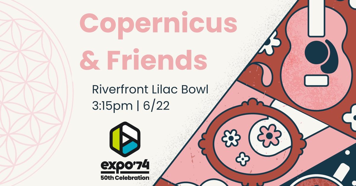 Copernicus & Friends Expo 74 Musical Experience
