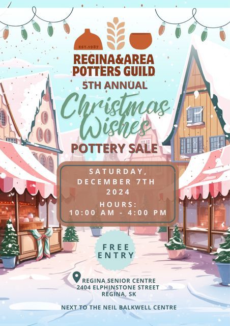 Regina and Area Potters Guild 5th Annual Christmas Wishes sale