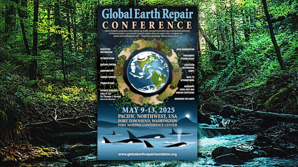 Global Earth Repair Conference and Festival