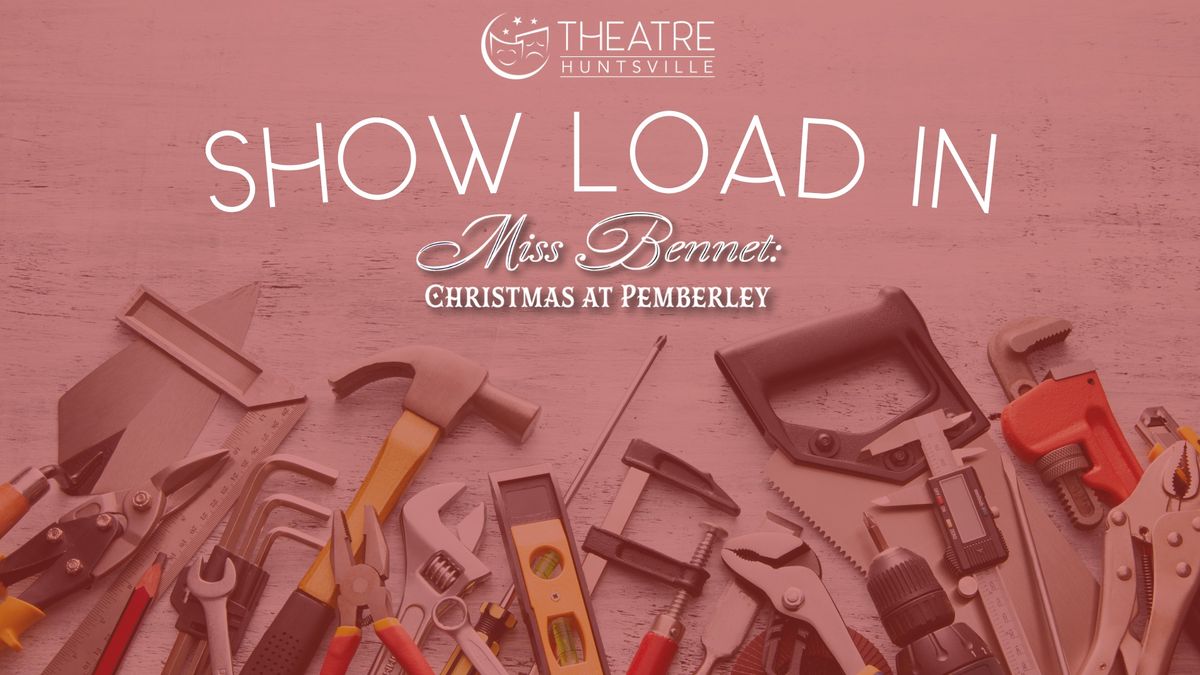 Show Load In - Miss Bennet