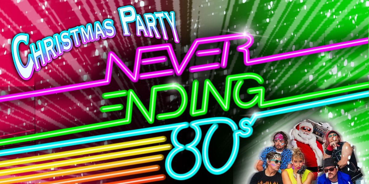 Never Ending 80s - Christmas Party - Brass Monkey