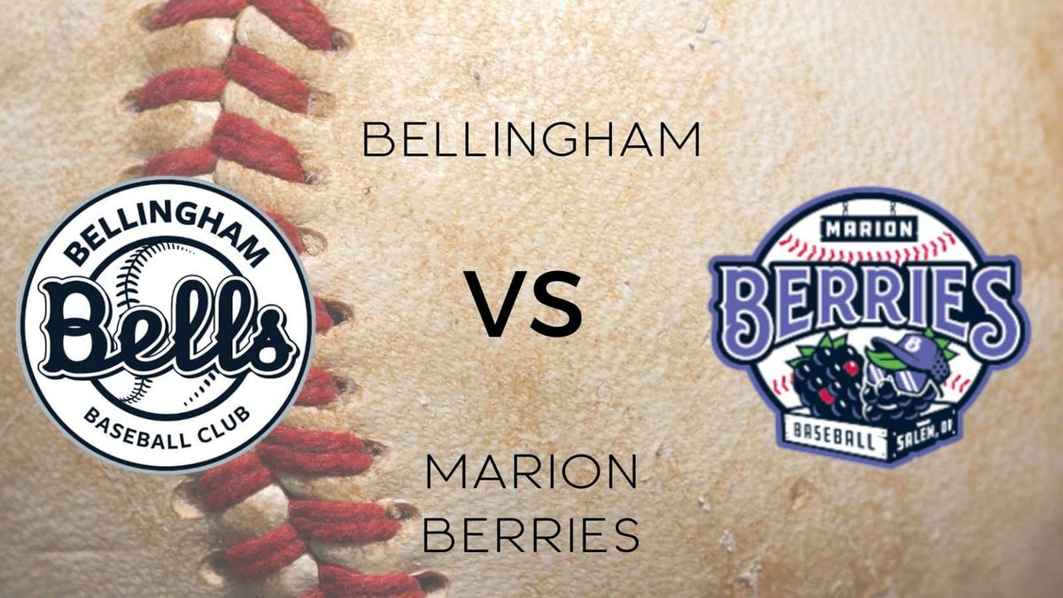 Bellingham Bells vs. Marion Berries