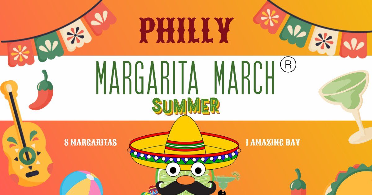 Philly Margarita March! Still Summer Edition
