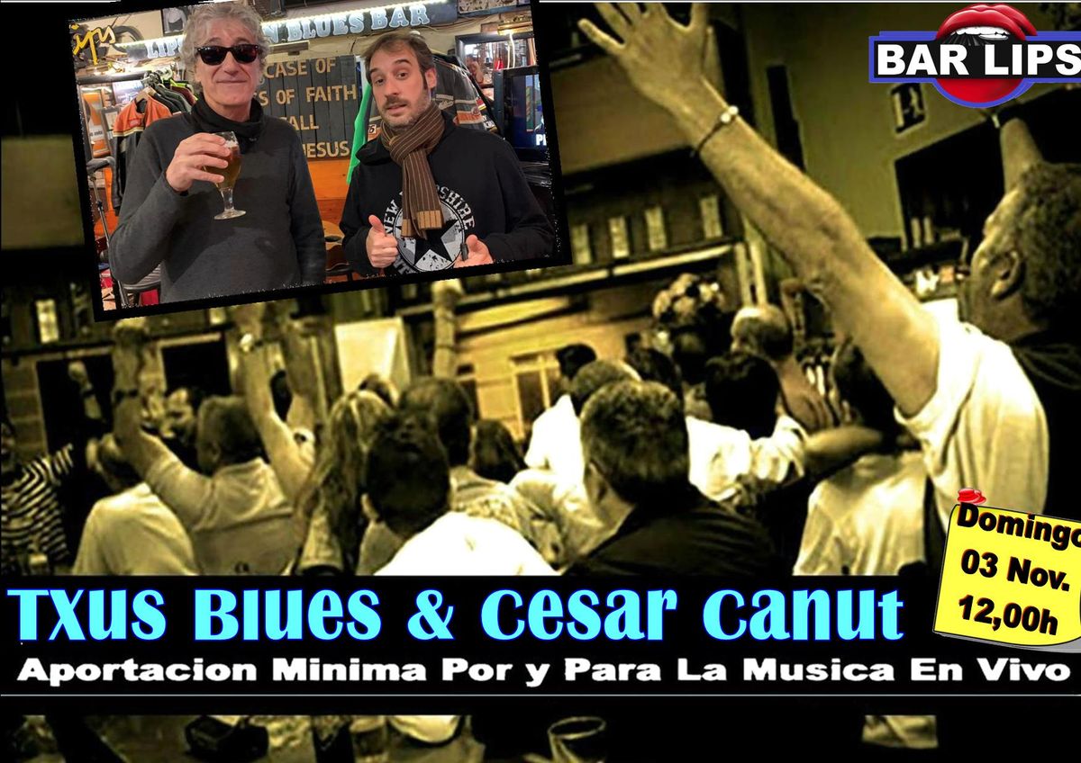 LIPS Vermut & Txus Blues y Cesar Canut