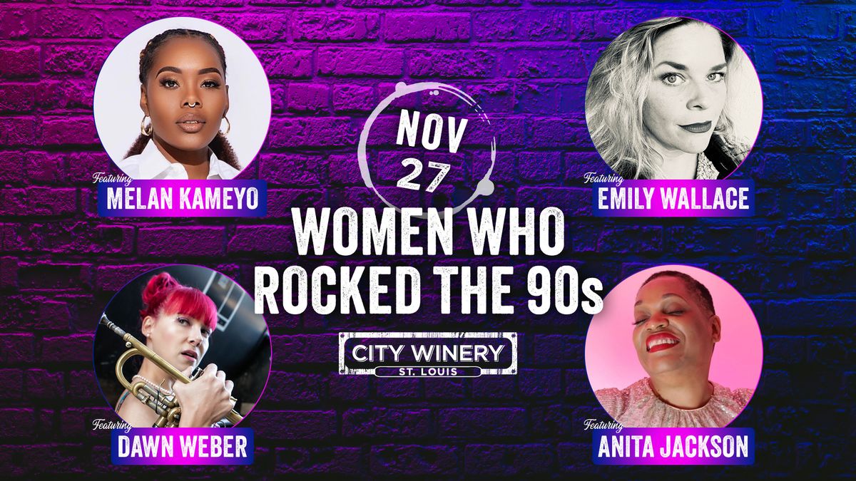 Women Who Rocked the 90s feat. MeLan Kameyo, Emily Wallace, Dawn Weber, and Anita Jackson