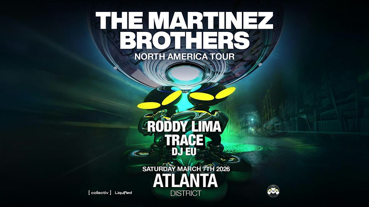 The Martinez Brothers| Saturday March 7th 2026 | District Atlanta