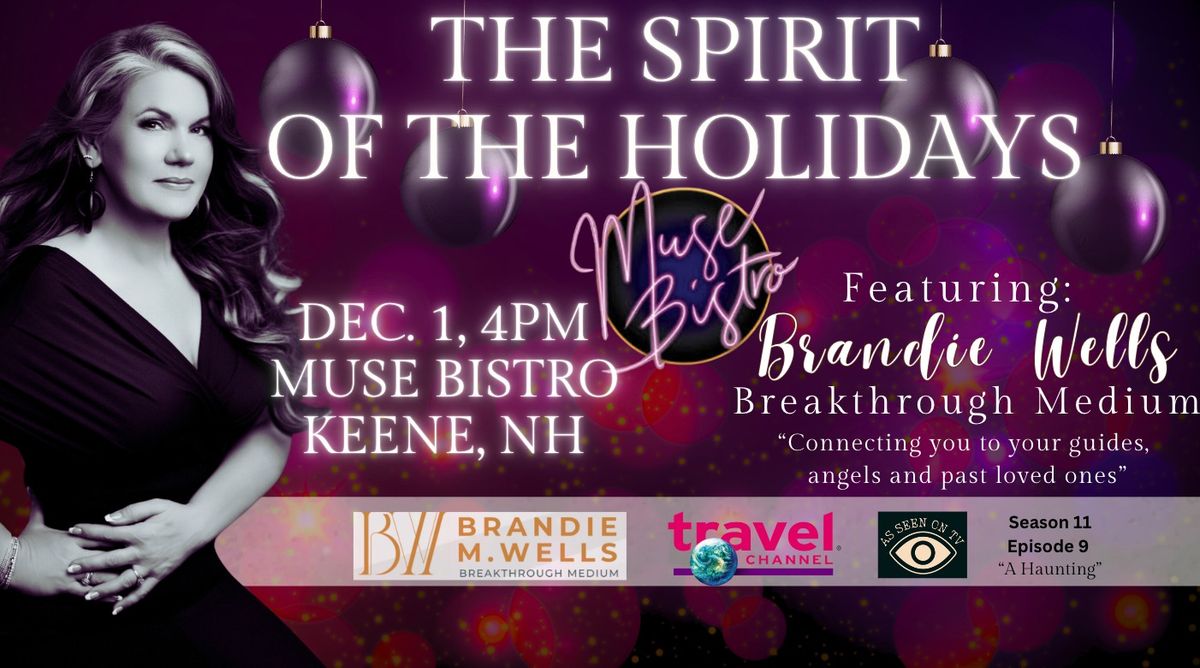 The Spirit of the Holidays Psychic Dinner with Brandie Wells at Muse Bistro, Keene Dec 1, 4pm-7:30pm