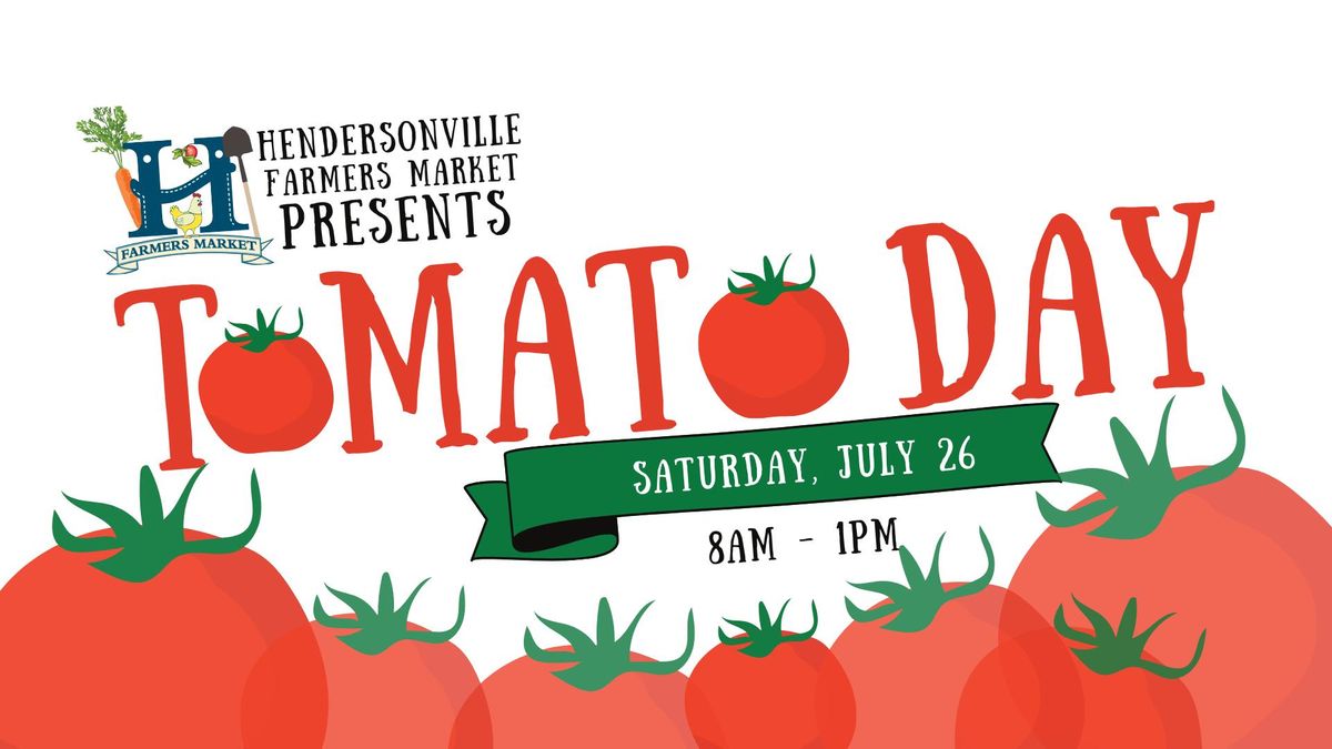 Tomato Day at the Hendersonville Farmers Market!