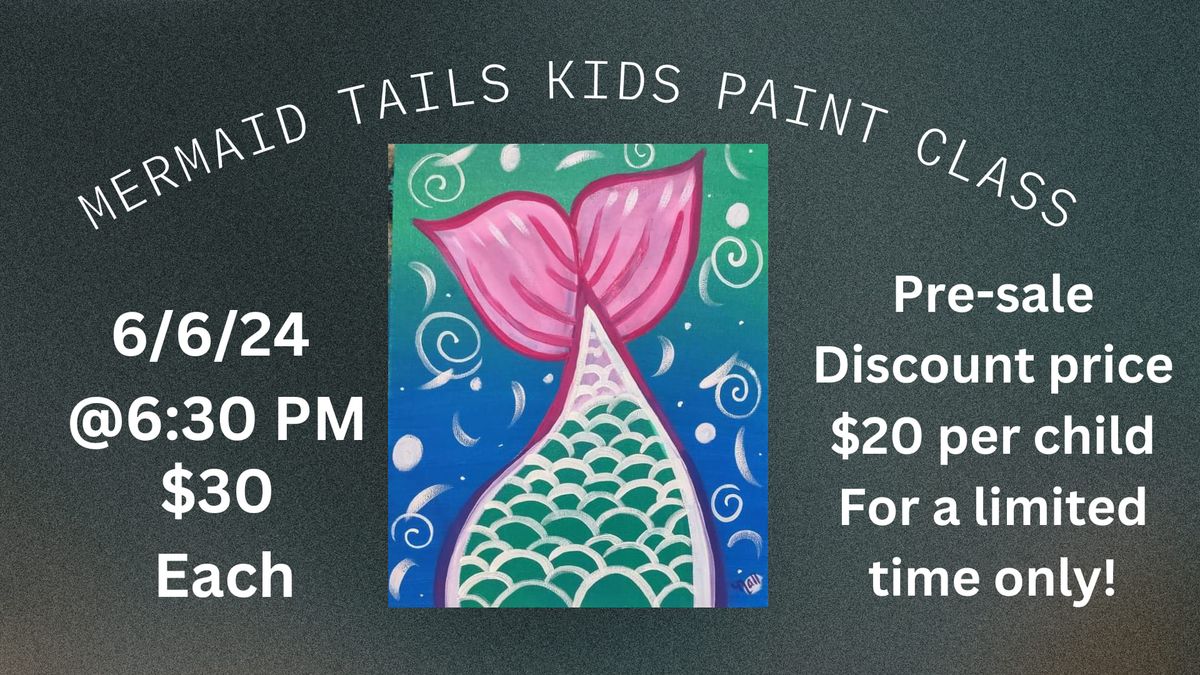 Mermaid Tail's Kids Paint Night