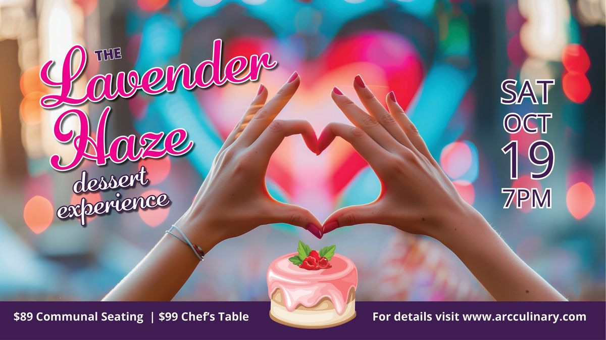 The Lavender Haze Dessert Experience