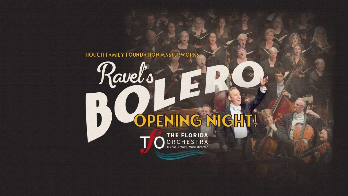 Opening Night with The Florida Orchestra! Ravel\u2019s Bolero 