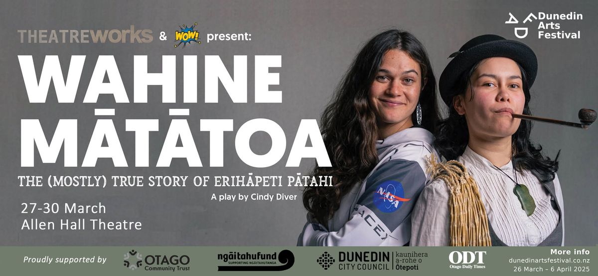 Wahine M\u0101t\u0101toa- the (mostly) true story of Erih\u0101peti P\u0101tahi at the 2025 Dunedin Arts Festival